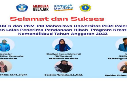 Selamat kepada Tim PKM 8 Bidang atas pencapaian gemilang kalian dalam PKM-K dan PKM-PM Mahasiswa dan Dosen Pendamping Universitas PGRI Palembang