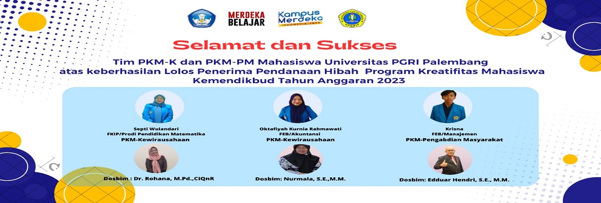 Selamat kepada Tim PKM 8 Bidang atas pencapaian gemilang kalian dalam PKM-K dan PKM-PM Mahasiswa dan Dosen Pendamping Universitas PGRI Palembang
